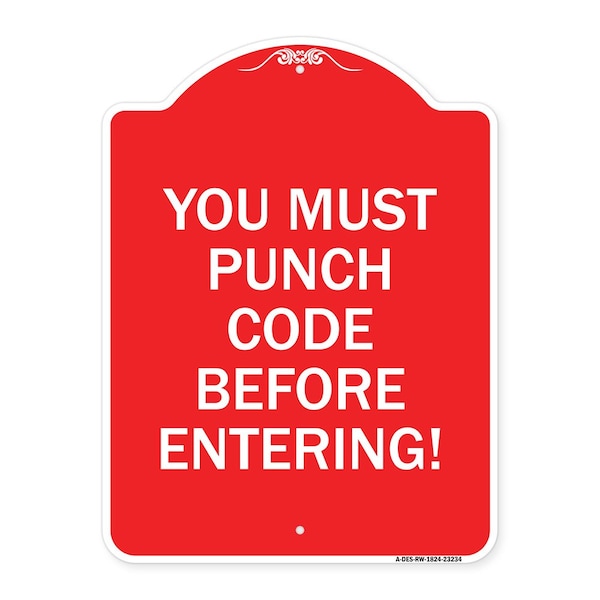 Property Security You Must Punch Code Before Entering, Red & White Alum, 18" H, RW-1824-23234